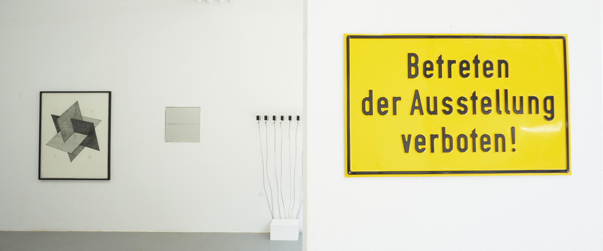 Betreten der Ausstellung verboten! - 1968/2007, Schild, Auflage 250 Ex., Ex 50/250, 25.5 x 40 cm