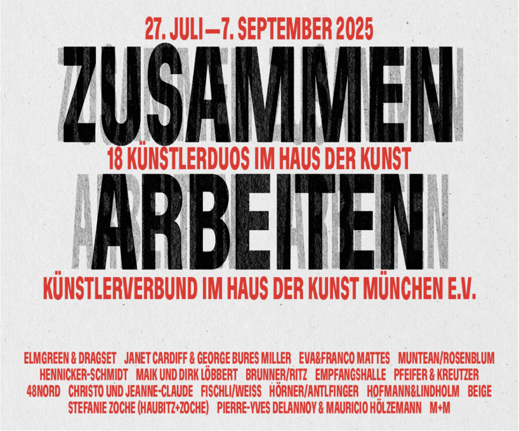 P&K, Zusammen Arbeiten_Haus der Kunst, 2025